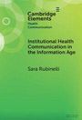 Sara Rubinelli: Institutional Health Communication in the Information Age, Buch