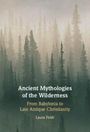 Laura Feldt: Ancient Mythologies of the Wilderness, Buch