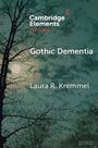 Text: "Cambridge Elements", "Gothic Dementia", "Laura R. Kremmel". Illustration: Vollmond hinter kahlen Baumästen.