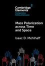 Isaac D Mehlhaff: Mass Polarization Across Time and Space, Buch