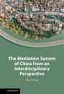 Hao Xiong: The Mediation System of China from an Interdisciplinary Perspective, Buch