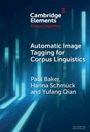 Paul Baker: Automatic Image Tagging for Corpus Linguistics, Buch