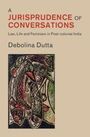 Debolina Dutta: A Jurisprudence of Conversations, Buch