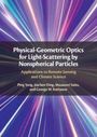 Ping Yang: Physical-Geometric Optics for Light-Scattering by Nonspherical Particles, Buch
