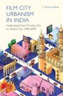 C Yamini Krishna: Film City Urbanism in India, Buch
