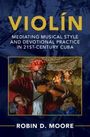 Robin D Moore: Violín, Buch