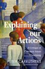 Peter Carruthers: Explaining our Actions, Buch