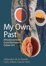 Alejandro De La Fuente: My Own Past, Buch