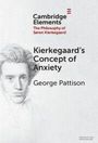 Titel: "Kierkegaard's Concept of Anxiety", Autor: George Pattison, Illustration von Kierkegaard-Porträt.