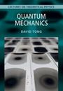 David Tong: Quantum Mechanics: Volume 3, Buch