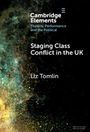 Liz Tomlin: Staging Class Conflict in the UK, Buch