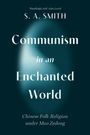 S A Smith: Communism in an Enchanted World, Buch
