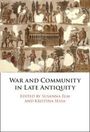 "War and Community in Late Antiquity", herausgegeben von Susanna Elm und Kristina Sessa. Oben: antike Fresko-Illustration.