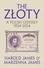 "The Złoty: A Polish Odyssey 1924-2024. Harold James & Marzenna James. Illustriertes Geldschein-Design in der Mitte."