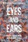 Michael Schoenhals: Eyes and Ears, Buch