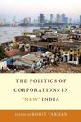The Politics of Corporations in 'New' India, Buch