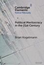 "Cambridge Elements Political Philosophy. Political Meritocracy in the 21st Century. Brian Kogelmann." Luftaufnahme von Menschen.