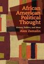 Alex Zamalin: African American Political Thought, Buch