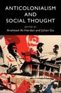 : Anticolonialism and Social Thought, Buch