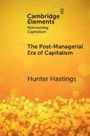 Hunter Hastings: The Post-Managerial Era of Capitalism, Buch
