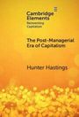 Hunter Hastings: The Post-Managerial Era of Capitalism, Buch