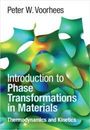 "Peter W. Voorhees; Introduction to Phase Transformations in Materials: Thermodynamics and Kinetics." Abstraktes, buntes Design.