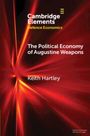 Keith Hartley: The Political Economy of Augustine Weapons, Buch