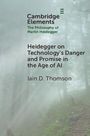 Iain D. Thomson: Heidegger on Technology's Danger and Promise in the Age of AI, Buch