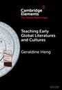 Geraldine Heng: Teaching Early Global Literatures and Cultures, Buch