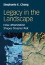 Stephanie E Chang: Legacy in the Landscape, Buch