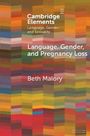 Beth Malory: Language, Gender and Pregnancy Loss, Buch