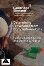 Pedro A López-García: Determining Provenance from Compositional Data, Buch