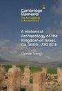"Cambridge Elements: The Archaeology of Ancient Israel. A Historical Archaeology of the Kingdom of Israel, Ca. 1000–720 BCE. Omer Sergi." Im Hintergrund sind alte Steinsäulen auf einer Wiese vor einem Berg.