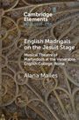 Alana Mailes: English Madrigals on the Jesuit Stage, Buch