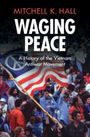 Mitchell K. Hall: Waging Peace, Buch