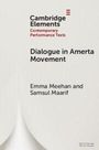 Text: "Cambridge Elements, Contemporary Performance Texts, Dialogue in Amerta Movement, Emma Meehan and Samsul Maarif". Beige Hintergrund.