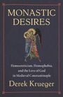 Derek Krueger: Monastic Desires, Buch