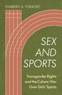 Cover mit Text: 

Oben: KIMBERLY A. YURACKO.

Mitte: SEX AND SPORTS.

Unten: Transgender Rights and the Culture War Over Girls' Sports.

Links ist eine Laufbahn.