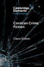 "Cambridge Elements: Crime Narratives, Corsican Crime Fiction, Clara Sitbon." Zerbrochenes Glas im Hintergrund.