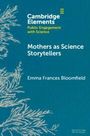 Emma Frances Bloomfield: Mothers as Science Storytellers, Buch