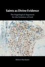 Robert Macswain: Saints as Divine Evidence, Buch