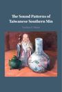 Yuchau E Hsiao: The Sound Patterns of Taiwanese Southern Min, Buch