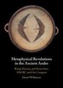 "Metaphysical Revolutions in the Ancient Andes" von Darryl Wilkinson. Ritual, Personen, Macht 1500 BC bis Eroberung. Trommel-Design.
