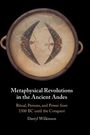 "Metaphysical Revolutions in the Ancient Andes: Ritual, Persons, and Power from 1500 BC until the Conquest" von Darryl Wilkinson.