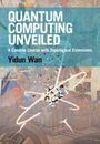 Yidun Wan: Quantum Computing Unveiled, Buch