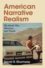 David R Shumway: American Narrative Realism, Buch