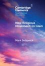 Text: "Cambridge Elements: New Religious Movements in Islam" von Mark Sedgwick. Hintergrund mit buntem Himmel.
