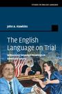 John A Hawkins: The English Language on Trial, Buch