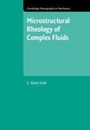 L. Gary Leal: Microstructural Rheology of Complex Fluids, Buch