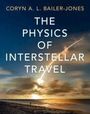Coryn A. L. Bailer-Jones: The Physics of Interstellar Travel, Buch